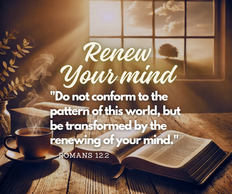 Be Transformed by the Renewing of Your Mind