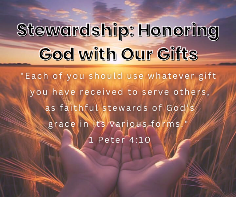 Stewardship: Honoring God with Our Gifts